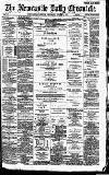 Newcastle Daily Chronicle Thursday 04 August 1887 Page 1