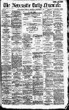 Newcastle Daily Chronicle Thursday 08 September 1887 Page 1