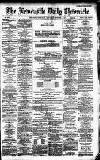 Newcastle Daily Chronicle Saturday 01 October 1887 Page 1