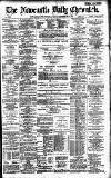Newcastle Daily Chronicle Saturday 10 December 1887 Page 1