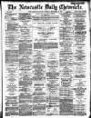 Newcastle Daily Chronicle Tuesday 27 December 1887 Page 1