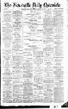 Newcastle Daily Chronicle Friday 27 January 1888 Page 1