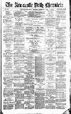 Newcastle Daily Chronicle Wednesday 08 February 1888 Page 1