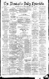 Newcastle Daily Chronicle Friday 10 February 1888 Page 1