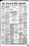Newcastle Daily Chronicle Thursday 22 March 1888 Page 1