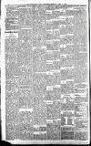 Newcastle Daily Chronicle Tuesday 10 April 1888 Page 4