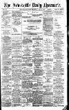 Newcastle Daily Chronicle Wednesday 25 July 1888 Page 1