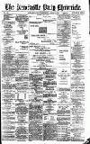 Newcastle Daily Chronicle Friday 03 August 1888 Page 1
