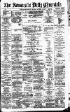 Newcastle Daily Chronicle Monday 29 October 1888 Page 1