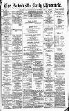 Newcastle Daily Chronicle Thursday 01 November 1888 Page 1