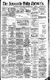 Newcastle Daily Chronicle Monday 17 December 1888 Page 1