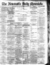 Newcastle Daily Chronicle Thursday 10 January 1889 Page 1