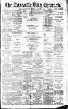Newcastle Daily Chronicle Thursday 31 January 1889 Page 1