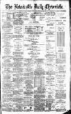 Newcastle Daily Chronicle Thursday 07 February 1889 Page 1