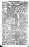 Newcastle Daily Chronicle Friday 29 March 1889 Page 6