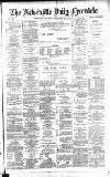 Newcastle Daily Chronicle Wednesday 22 May 1889 Page 1