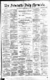 Newcastle Daily Chronicle Tuesday 04 June 1889 Page 1
