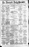 Newcastle Daily Chronicle Tuesday 25 June 1889 Page 1