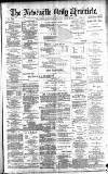 Newcastle Daily Chronicle Thursday 27 June 1889 Page 1
