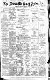 Newcastle Daily Chronicle Tuesday 02 July 1889 Page 1