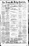 Newcastle Daily Chronicle Thursday 01 August 1889 Page 1