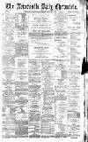 Newcastle Daily Chronicle Thursday 02 January 1890 Page 1