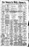 Newcastle Daily Chronicle Saturday 04 January 1890 Page 1