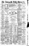 Newcastle Daily Chronicle Saturday 08 March 1890 Page 1