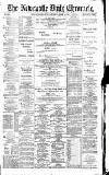 Newcastle Daily Chronicle Saturday 29 March 1890 Page 1