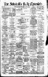 Newcastle Daily Chronicle Friday 13 June 1890 Page 1
