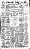 Newcastle Daily Chronicle Saturday 23 August 1890 Page 1