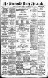 Newcastle Daily Chronicle Wednesday 12 November 1890 Page 1