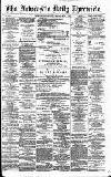 Newcastle Daily Chronicle Friday 08 May 1891 Page 1