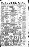 Newcastle Daily Chronicle Saturday 31 October 1891 Page 1