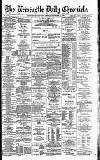 Newcastle Daily Chronicle Friday 11 December 1891 Page 1