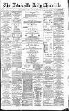 Newcastle Daily Chronicle Saturday 30 January 1892 Page 1