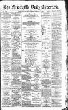 Newcastle Daily Chronicle Tuesday 02 February 1892 Page 1