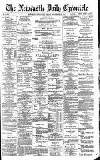 Newcastle Daily Chronicle Friday 25 November 1892 Page 1