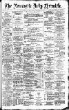 Newcastle Daily Chronicle Friday 09 December 1892 Page 1