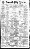 Newcastle Daily Chronicle Wednesday 18 January 1893 Page 1