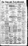 Newcastle Daily Chronicle Saturday 08 April 1893 Page 1