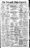 Newcastle Daily Chronicle Thursday 13 April 1893 Page 1