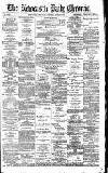 Newcastle Daily Chronicle Tuesday 25 April 1893 Page 1