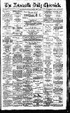 Newcastle Daily Chronicle Friday 05 May 1893 Page 1