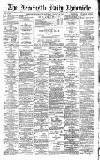 Newcastle Daily Chronicle Saturday 26 August 1893 Page 1