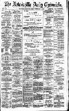 Newcastle Daily Chronicle Friday 02 February 1894 Page 1