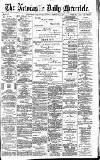 Newcastle Daily Chronicle Saturday 03 February 1894 Page 1
