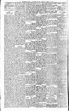 Newcastle Daily Chronicle Saturday 14 April 1894 Page 4