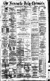 Newcastle Daily Chronicle Tuesday 01 May 1894 Page 1