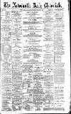 Newcastle Daily Chronicle Tuesday 22 May 1894 Page 1